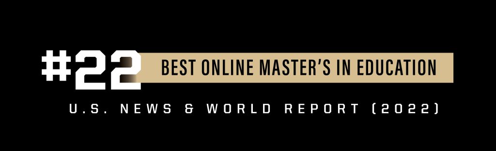 #22 Best Online Master's in Education U.S. News & World Report 2022