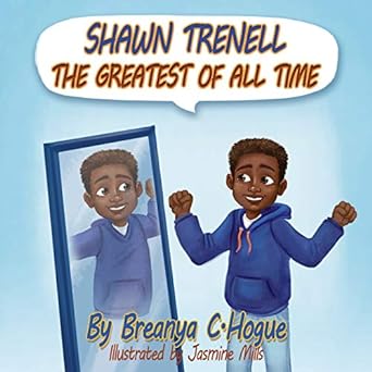 Shawn Trenell: The Greatest of All Time by Breanya Hogue