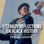 Literacy Relfections on Black History Elementary Competition