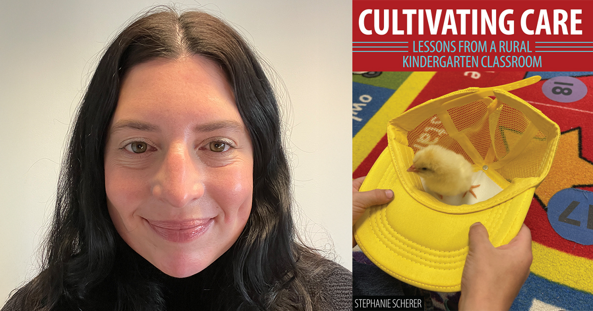 Stephanie Scherer with the cover of her new book Cultivating Care: Lessons from a Rural Kindergarten Classroom