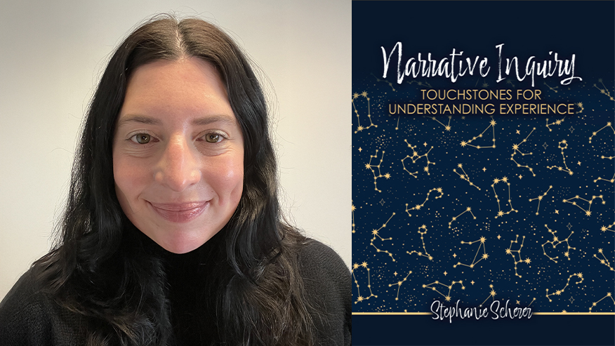 Stephanie Scherer next to the cover of her new book titled, "Narrative Inquiry: Touchstones for Understanding Experience."